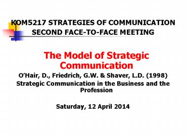 KOM5217 STRATEGIES OF COMMUNICATION