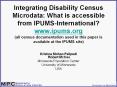 Integrating Disability Census Microdata: What is accessible from IPUMS-International? www.ipums.org (all census documentation used in this paper is available at the IPUMS site) PowerPoint PPT Presentation