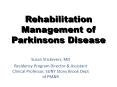 Rehabilitation Management of Parkinsons Disease PowerPoint PPT Presentation
