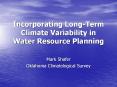 Incorporating Long-Term Climate Variability in Water Resource Planning PowerPoint PPT Presentation