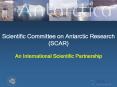 Scientific Committee on Antarctic Research (SCAR)  An International Scientific Partnership PowerPoint PPT Presentation