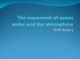 The movement of ocean water and the atmosphere PowerPoint PPT Presentation