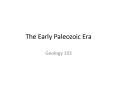 The Early Paleozoic Era PowerPoint PPT Presentation