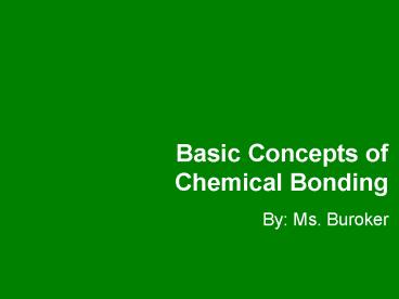 Basic Concepts of Chemical Bonding