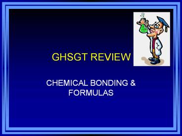 GHSGT REVIEW
