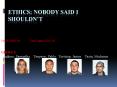 ETHICS: Nobody Said I Shouldn PowerPoint PPT Presentation