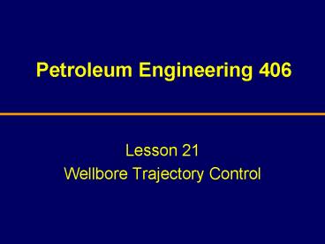 Petroleum Engineering 406