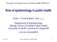 Role of epidemiology in public health PowerPoint PPT Presentation