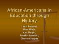 African-Americans in Education through History PowerPoint PPT Presentation