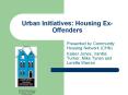 Urban Initiatives: Housing Ex-Offenders PowerPoint PPT Presentation