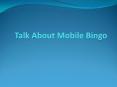Let’s Talk About Mobile Bingo PowerPoint PPT Presentation