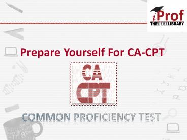 Prepare Yourself For CA-CPT Exam