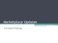 Marketplace Updates PowerPoint PPT Presentation