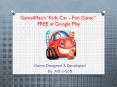GameiMax's "Kids Car - Fun Game" FREE at Google Play PowerPoint PPT Presentation