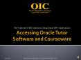 Accessing Oracle Tutor Software and Courseware PowerPoint PPT Presentation
