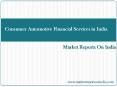 Consumer Automotive Financial Services in India PowerPoint PPT Presentation