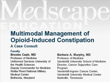 Multimodal Management of Opioid-Induced Constipation