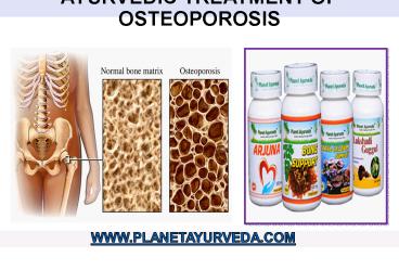 AYURVEDIC TREATMENT OF OSTEOPOROSIS - CURE NATURALLY