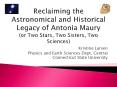Reclaiming the Astronomical and Historical Legacy of Antonia Maury (or Two Stars, Two Sisters, Two Sciences) PowerPoint PPT Presentation