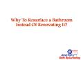 Why to Resurfacce a Bathroom instead of renovating it? PowerPoint PPT Presentation