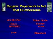 Organic Paperwork Is Not That Cumbersome