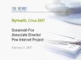 MyHealth, Circa 2007 Susannah Fox Associate Director Pew Internet Project February 6, 2007 PowerPoint PPT Presentation