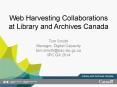 Web Harvesting Collaborations at Library and Archives Canada PowerPoint PPT Presentation