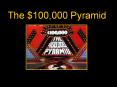 The $100,000 Pyramid PowerPoint PPT Presentation