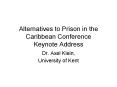 Alternatives to Prison in the Caribbean Conference Keynote Address PowerPoint PPT Presentation