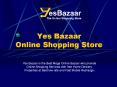 Online Shopping India,Online shop At The Best Site and  Buy Gifts, Mobiles, Clothes & Shoes,Jewellery,Grocery items - yesbazaar Shopping