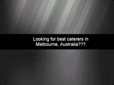 Hire Caterers Melbourne