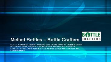 Melted Bottles | Bottle Crafters