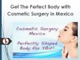 8 Places for Affordable Cosmetic Surgery in Mexico PowerPoint PPT Presentation