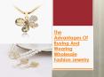 The Advantages Of Buying And Wearing Wholesale Fashion Jewelry