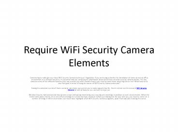 Require WiFi Security Camera Elements
