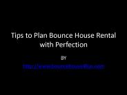 Tips to Plan Bounce House Rental with Perfection