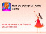Hair Do Design 2 - Girls Game