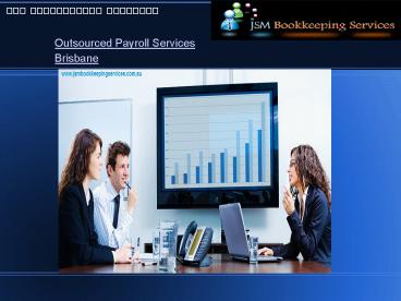 Outsourced Payroll Services Brisbane