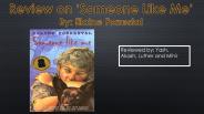 Review:Someone Like Me (Book)
