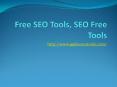 Free SEO Tools, SEO free tools, SEO services PowerPoint PPT Presentation