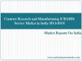 Contract Research and Manufacturing (CRAMS) Service Market in India 2014-2018 PowerPoint PPT Presentation