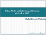 Indian Media and Entertainment Industry Outlook to 2017