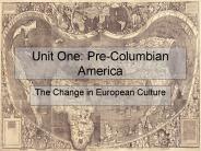 Unit One: Pre-Columbian America