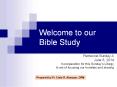 Welcome to our Bible Study PowerPoint PPT Presentation