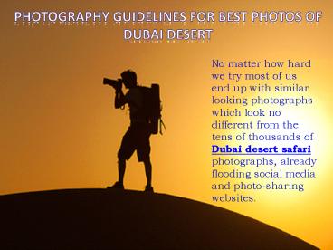 Photography guidelines for Best Photos of Dubai Desert