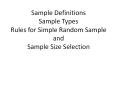 Sample Definitions Sample Types Rules for Simple Random Sample and Sample Size Selection PowerPoint PPT Presentation