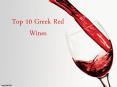 Taste The Best Of  Top 10 Greek Red Wines PowerPoint PPT Presentation