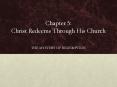 Chapter 5: Christ Redeems Through His Church PowerPoint PPT Presentation
