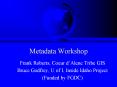 Metadata Workshop PowerPoint PPT Presentation