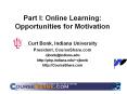 Part I: Online Learning: Opportunities for Motivation PowerPoint PPT Presentation